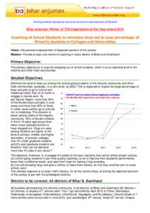 Striving towards educational and socio-economic empowerment of Muslims  Bihar Anjuman: Winner of TCN Organization of the Year Award 2010 Coaching of School Students to minimize drop-out & raise percentage of Minority stu