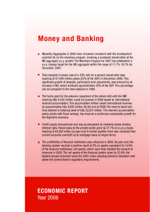 Money and Banking Monetary Aggregates in 2006 have remained consistent with the development provided for by the monetary program, involving a sustained deceleration of the M2 aggregate y.o.y. growth. The Monetary Program