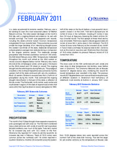 Oklahoma Monthly Climate Summary  FEBRUARY 2011 In a state accustomed to extreme weather, February was a bit startling to even the most seasoned veteran of Mother Nature’s whimsy. The roller coaster ride began on the m