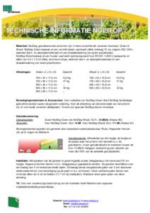 TECHNISCHE INFORMATIE NOISTOP® Materiaal: NoiStop geluidswerende schermen zijn in twee verschillende varianten leverbaar; Green & Wood. NoiStop Green bestaat uit een verzinkt stalen raamwerk (dikte zinklaag 70 mµ volge