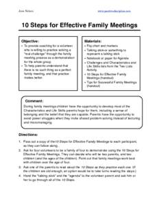 Jane Nelsen  www.positivediscipline.com 10 Steps for Effective Family Meetings Objective: