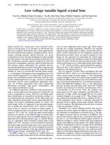 4116  OPTICS LETTERS / Vol. 38, No[removed]October 15, 2013 Low voltage tunable liquid crystal lens Fan Fan, Abhishek Kumar Srivastava,* Tao Du, Man Chun Tseng, Vladimir Chigrinov, and Hoi Sing Kwok