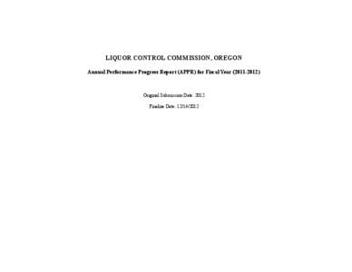 LIQUOR CONTROL COMMISSION, OREGON Annual Performance Progress Report (APPR) for Fiscal Year[removed]Original Submission Date: 2012 Finalize Date: [removed]