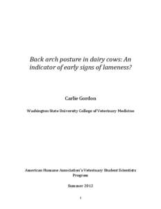 Back arch posture in dairy cows: An indicator of early signs of lameness? Carlie Gordon Washington State University College of Veterinary Medicine
