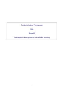 Youth in Action Programme 2010 Round 1 Description of the projects selected for funding  -1-