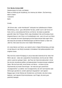 Prof. Monika Grütters MdB Staatsministerin für Kultur und Medien Rede zur Eröffnung der Ausstellung „Von Hockney bis Holbein - Die Sammlung Würth in Berlin“ Berlin