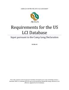 AMERICAN CENTER FOR LIFE CYCLE ASSESSMENT  Requirements for the US LCI Database Input pursuant to the Camp Long Declaration 01-Mar-10