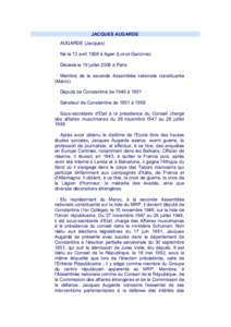 JACQUES AUGARDE AUGARDE (Jacques) Né le 13 avril 1908 à Agen (Lot-et-Garonne) Décédé le 19 juillet 2006 à Paris Membre de la seconde Assemblée nationale constituante (Maroc)