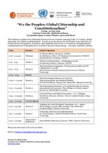 “We the Peoples: Global Citizenship and Constitutionalism” Friday, 22 July 2016 Victoria University, Rutherford House, 23 Lambton Quay, Lecture Theatre 3 (Ground floor) This conference explores the relationship betwe