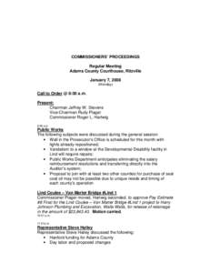 COMMISSIONERS’ PROCEEDINGS Regular Meeting Adams County Courthouse, Ritzville January 7, 2008 (Monday)