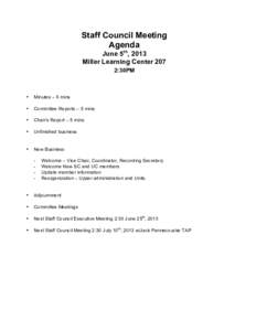 Staff Council Meeting Agenda June 5th, 2013 Miller Learning Center 207 2:30PM 	
  