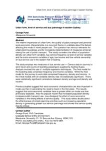 Urban form, level of service and bus patronage in eastern Sydney  Urban form, level of service and bus patronage in eastern Sydney George Pund Macquarie University Abstract