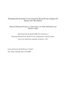 Estimating the Economic Losses Caused by Recent Events in Egypt (25 January 2011 Revolution) Mahmoud Mohamed El-Sarawy, Central Agency for Public Mobilization and Statistics, Egypt