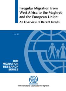 Irregular Migration from West Africa to the Maghreb and the European Union: An Overview of Recent Trends  No. 32
