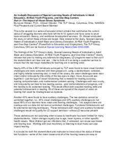 An In-depth Discussion of Special Learning Needs of Individuals in Adult Education, At-Risk Youth Programs, and One-Stop Centers Part 2—The Impact of Visual Stress Syndrome By Laura Weisel, Ph.D., Clinical Director, Th