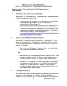 MEDICAL ASSISTANCE HANDBOOK PRIOR AUTHORIZATION OF PHARMACEUTICAL SERVICES I. Requirements for Prior Authorization of Antihypertensives, Sympatholytic