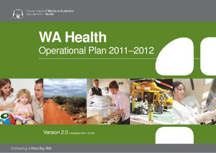 WA Health Operational Plan 2011–2012 Version 2.0 (revised for[removed]Q4)  WA Health