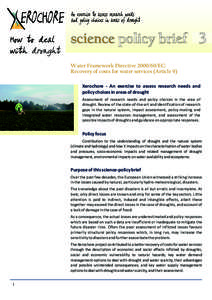 science policy brief 3 Water Framework DirectiveEC: Recovery of costs for water services (Article 9) Xerochore - An exercise to assess research needs and policy choices in areas of drought Assessment of research
