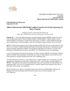 FOR MORE INFORMATION CONTACT: Lisa Kritz Associate Director Illinois Maternal and Child Health Coalition FOR IMMEDIATE RELEASE September 19, 2011