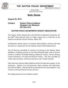 THE DAYTON POLICE DEPARTMENT “Addressing Your Concerns” Richard S. Biehl Director and Chief of Police