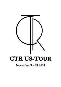 CTR US-TOUR November 9 –  CTR US-Tour: 9th - 24th NovemberCTR US-tour