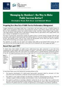 ‘Managing by Numbers’: the Way to Make Public Services Better? Christopher Hood, Ruth Dixon and Deborah Wilson Preparing for a New Era of Public Service Performance Management Targets, benchmarks and league tables ha