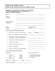 MOUNT DIABLO 99’S SCHOLARSHIP  OFFICIAL APPLICATION FORM: 2003 Application must be typewritten. All items must be completed. Any item not completed may result in disqualification. READ FACT SHEET CAREFULLY.