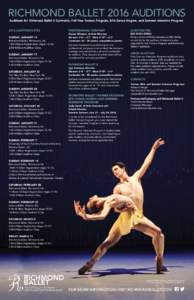 Richmond Ballet 2016 Auditions Auditions for Richmond Ballet II Contracts, Full-Year Trainee Program, BFA Dance Degree, and Summer Intensive Program 2016 AUDITION DATES Sunday, January 10 Richmond Ballet, Richmond, VA