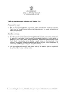 The Fresh Start Reforms in Operation to 31 October 2012 Purpose of the report 1 This report summarises the key programmes, orders and initiatives introduced under the Fresh Start for Young Offender reforms, their objecti