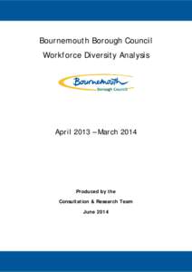 Bournemouth Borough Council Workforce Diversity Analysis April 2013 – March[removed]Produced by the