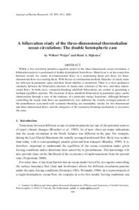 Journal of Marine Research, 59, 599 – 631, 2001  A bifurcation study of the three-dimensional thermohaline ocean circulation: The double hemispheric case by Wilbert Weijer1 and Henk A. Dijkstra1 ABSTRACT