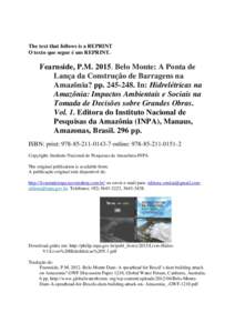 The text that follows is a REPRINT O texto que segue é um REPRINT. Fearnside, P.MBelo Monte: A Ponta de Lança da Construção de Barragens na Amazônia? ppIn: Hidrelétricas na