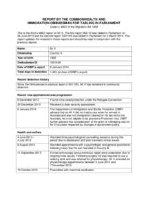 REPORT BY THE COMMONWEALTH AND IMMIGRATION OMBUDSMAN FOR TABLING IN PARLIAMENT Under s 486O of the Migration Act 1958 This is the third s 486O report on Mr X. The first reportwas tabled in Parliament on 26 June 2