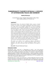 RABINDRANATH TAGORE’S GITANJALI: A SOURCE OF EXPERIENCING PEACE AND HARMONY Radhika Mukherjee Assistant Professor, Dept. of English, Dnyanasadhana College, Thane Email: 