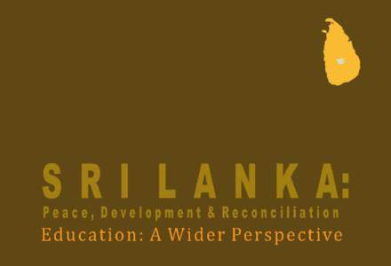 SRI LANKA:  Peace, Development & Reconciliation Education: A Wider Perspective