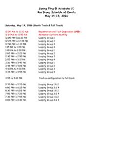 Spring Fling @ Autobahn CC Run Group Schedule of Events May 14-15, 2016 Saturday, May 14, 2016 (North Track & Full Track) 10:00 AM to 11:30 AM 11:30AM to 11:50 AM