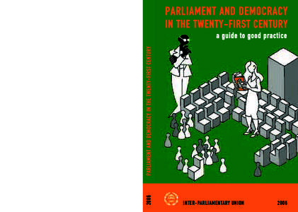 PARLIAMENT AND DEMOCRACY IN THE TWENTY-FIRST CENTURY PARLIAMENT AND DEMOCRACY IN THE TWENTY-FIRST CENTURY a guide to good practice