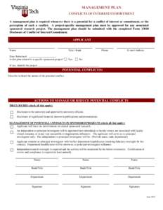 MANAGEMENT PLAN CONFLICTS OF INTEREST/COMMITMENT A management plan is required whenever there is a potential for a conflict of interest or commitment, or the perception of such a conflict. A project-specific management p