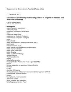 Department for Environment, Food and Rural Affairs 11 December 2012 Consultation on the simplification of guidance in England on Habitats and Wild Birds Directives List of Consultees Organisation