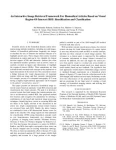 An Interactive Image Retrieval Framework For Biomedical Articles Based on Visual Region-Of-Interest (ROI) Identification and Classification Md Mahmudur Rahman, Daekeun You, Matthew S. Simpson, Sameer K. Antani, Dina Demn