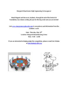 Margaret Mead Junior High Engineering Extravaganza!  Mead Magnet and Discovery students, through the aid of the District 54 Foundation, have been working all year for this big event and you are invited!  Visit www.stangs