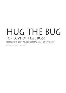 HUG THE Bug For love of True Bugs