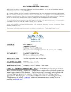NOTICE NOTE TO PROSPECTIVE APPLICANTS Thank you for your interest in employment at Montana State University Billings! We welcome your application materials and appreciate your desire to work at MSU Billings. The screenin