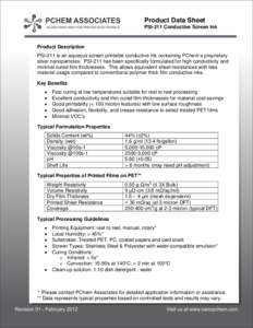 Product Data Sheet PSI-211 Conductive Screen Ink Product Description PSI-211 is an aqueous screen printable conductive ink containing PChem’s proprietary silver nanoparticles. PSI-211 has been specifically formulated f