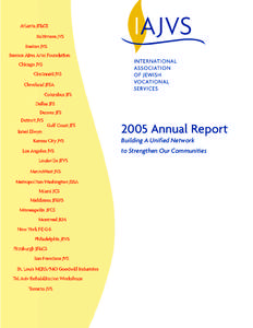 2005 Annual Report Building A Unified Network to Strengthen Our Communities 2005 proved to be another productive year for IAJVS and