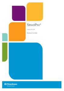 StreetPro® Version[removed]PRODUCT GUIDE  Information in this document is subject to change without notice and does not represent a commitment on the part of the vendor or its representatives. No part of this document