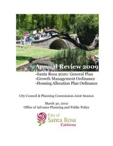 Annual ReviewSanta Rosa 2020: General Plan -Growth Management Ordinance -Housing Allocation Plan Ordinance City Council & Planning Commission Joint Session March 30, 2010