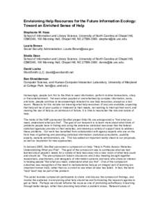 Envisioning Help Resources for the Future Information Ecology: Toward an Enriched Sense of Help Stephanie W. Haas School of Information and Library Science, University of North Carolina at Chapel Hill, CB#3360, 100 Manni