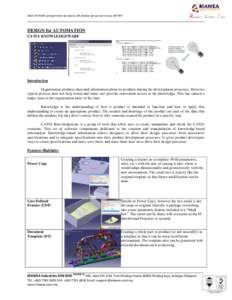 With 34 YEARS of experience we learnt, WE believe we can serve your BETTER  _____________________________________________________________________________________ DESIGN for AUTOMATION CATIA KNOWLEDGEWARE