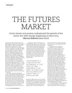 treatment  The futures market Crime, heroin and poverty underpinned the growth of the sector. But with change happening at every turn,